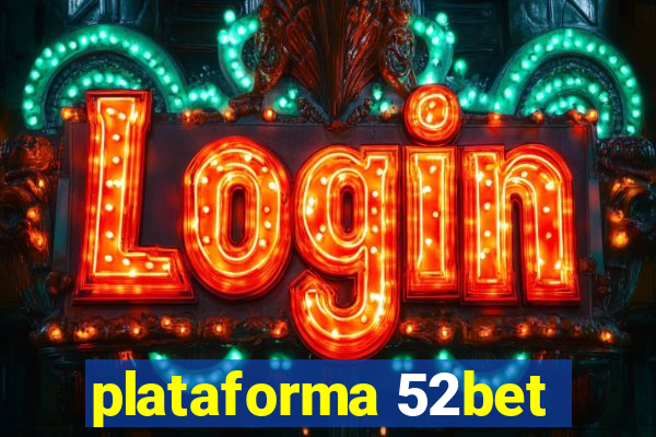 plataforma 52bet